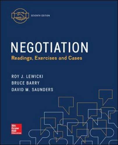 Negotiation: Readings, Exercises and Cases, by Roy J Lewicki