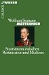 Metternich: Staatsmann zwischen Restauration und Moderne