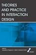Theories And Practice in Interaction Design