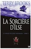 La Sorcière d Ilse, Tome 1 : Le voyage du Jerle Shannara