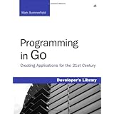 Programming in Go: Creating Applications for the 21st Century (Developer's Library)
