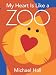 My Heart Is Like a Zoo