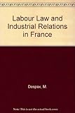 Labour law and industrial relations in France