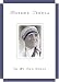 Mother Teresa: In My Own Words