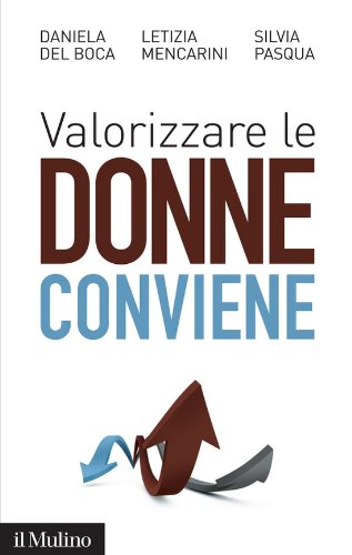 Valorizzare le donne conviene (Contemporanea) (Italian Edition)