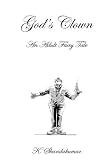 God's Clown (An Adult Fairy Tale)