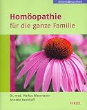 Hom&ouml;opathie f&uuml;r die ganze Familie - Markus Wiesenauer, Annette Kerckhoff