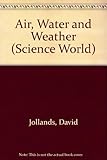 Air, water and weather
