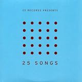25 Records Presents: 25 Songs 4