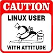 CAUTION: LINUX USER WITH ATTITUDE computer