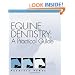 Equine Dentistry: A Practical Guide