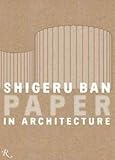 Shigeru Ban : paper in architecture