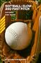 Softball: Slow and Fast Pitch
