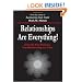 Relationships Are Everything! Growing Your Business One Relationship at a Time