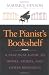 Search : The Pianist’s Bookshelf: A Practical Guide to Books, Videos, and Other Resources