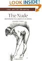 The Nude:: Understanding the Elements of Life Drawing (Art of Drawing)