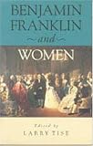 Review Pennsylvania State University Press  / Benjamin Franklin and Women