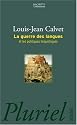 La guerre des langues : Et les politiques linguistiques