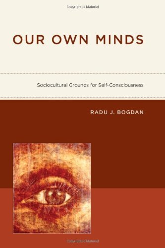 Our Own Minds: Sociocultural Grounds for Self-Consciousness (Bradford Books)
