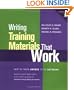 Writing Training Materials That Work: How to Train Anyone to Do Anything