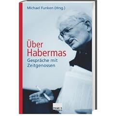 �ber Habermas. Gespr�che mit Zeitgenossen