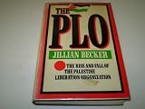 The PLO : the rise and fall of the Palestine Liberation Organization
