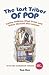 The Lost Tribes of Pop: Goths, Folkies, iPod Twits and Other Musical Stereotypes