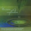 Wasser aufladen: Heilende T�ne f�r die Seele zum Wasseraufladen und mehr Lebensqualit�t
