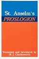 St. Anselm's Proslogion, with A Reply on Behalf of the Fool by Gaunilo and The Author's Reply to Gaunilo