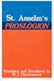 St. Anselm's Proslogion, with A Reply on Behalf of the Fool by Gaunilo and The Author's Reply to Gaunilo