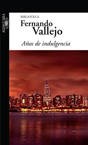 Años de indulgencia (Spanish Edition)