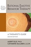 Rational Emotive Behavior Therapy: A Therapists Guide, Second Edition (Practical Therapist)