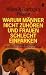 Warum M�nner nicht zuh�ren und Frauen