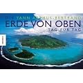 Die Erde von oben - Tag f�r Tag. Mit