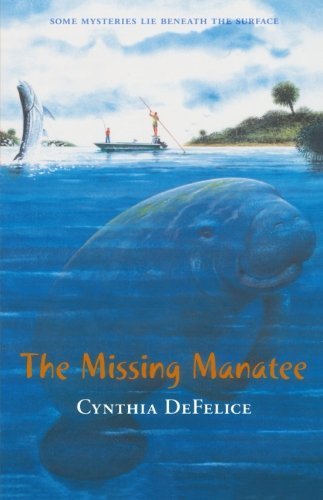 The Missing Manatee by DeFelice, Cynthia (2008) Paperback