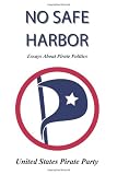 No Safe Harbor: United States Pirate Party