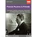Francis Poulenc and Friends / Denise Duval, Gabriel Bacquier, Maurice Gendron, Georges Pretre, Jean-Pierre Rampal