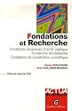 Fondations et Recherche : Fondations reconnues d'utilit&eacute; publique, Fondations de recherche, Fondations de coop&eacute;ration scientifique