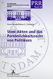 Produkt-Bild: Stasi-Akten und das Pers&ouml;nlichkeitsrecht von Politikern: Unter Mitwirkung von Franz-Wilhelm Dollinger