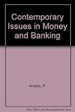 Contemporary issues in money and banking : essays in honour of Stephen Frowen
