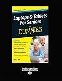 Laptops and Tablets for Seniors for Dummies: 2nd Edition