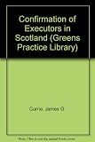 The confirmation of executors in Scotland
