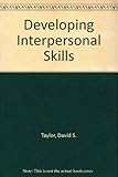 Developing interpersonal skills