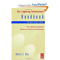 Set Lighting Technician's Handbook: Film Lighting Equipment, Practice, and Electrical Distribution