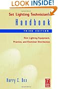 Set Lighting Technician's Handbook: Film Lighting Equipment, Practice, and Electrical Distribution