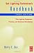 Set Lighting Technician's Handbook, Third Edition: Film Lighting Equipment, Practice, and Electrical Distribution