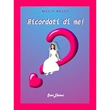 Ricordati di me!di Natalia Rosetti