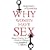 Why Women Have Sex: Understanding Sexual Motivation from Adventure to Revenge (and Everything in Between)
