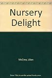 Nursery delight : a collection of original and traditional stories and verses for 2-7 year olds
