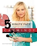 The 5-Minute Face: The Quick and Easy Makeup Guide for Every Woman